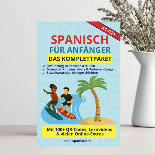 Spanisch für Anfänger: Das Komplettpaket (A1–A2)
